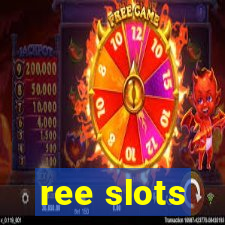 ree slots